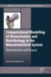 Computational Modelling Of Biomechanics And Biotribology In The Musculoskeletal System