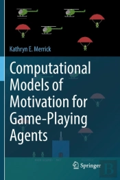 Computational Models Of Motivation For Game-Playing Agents