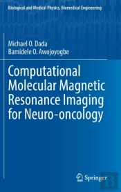 Computational Molecular Magnetic Resonance Imaging For Neuro-Oncology