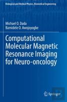Computational Molecular Magnetic Resonance Imaging For Neuro-Oncology