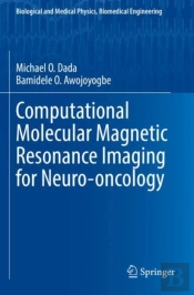Computational Molecular Magnetic Resonance Imaging For Neuro-Oncology
