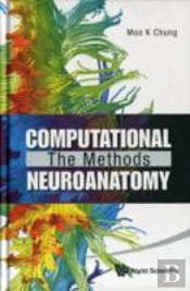 Computational Neuroanatomy: The Methods