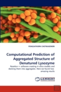 Bertrand.pt - Computational Prediction Of Aggregated Structure Of Denatured Lysozyme