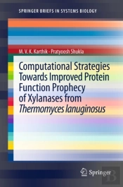 Computational Strategies Towards Improved Protein Function Prophecy Of Xylanases From Thermomyces Lanuginosus