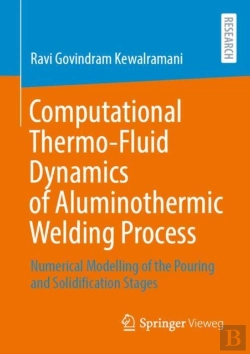 Bertrand.pt - Computational Thermo-Fluid Dynamics Of Aluminothermic Welding Process
