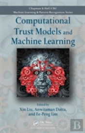 Computational Trust Models And Machine Learning