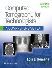 Computed Tomography For Technologists: A Comprehensive Text