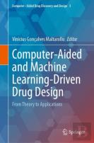 Computer-Aided And Machine Learning-Driven Drug Design