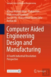 Computer Aided Engineering Design And Manufacturing
