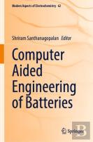 Computer Aided Engineering Of Batteries