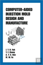 Computer-Aided Injection Mold Design And Manufacture