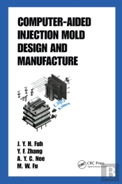 Computer-Aided Injection Mold Design And Manufacture