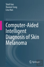 Computer-Aided Intelligent Diagnosis Of Skin Melanoma