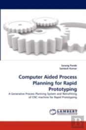 Computer Aided Process Planning For Rapid Prototyping