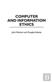 Computer And Information Ethics
