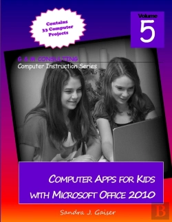 Bertrand.pt - Computer Apps For Kids With Microsoft Office 2010