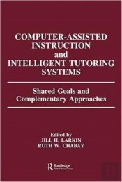 Computer Assisted Instruction And Intelligent Tutoring Systems