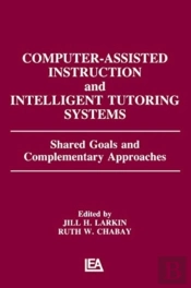 Computer Assisted Instruction And Intelligent Tutoring Systems