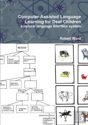 Computer-Assisted Language Learning For Deaf Children: A Natural Language Interface System