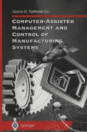 Computer-Assisted Management And Control Of Manufacturing Systems