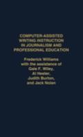 Computer Assisted Writing Instruction In Journalism And Professional Education