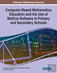 Computer-Based Mathematics Education And The Use Of Matcos Software In Primary And Secondary Schools