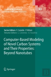 Computer-Based Modeling Of Novel Carbon Systems And Their Properties