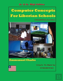 Bertrand.pt - Computer Concepts For Liberian School, Jr. & Sr. High Edition