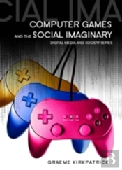 Computer Games And The Social Imaginary