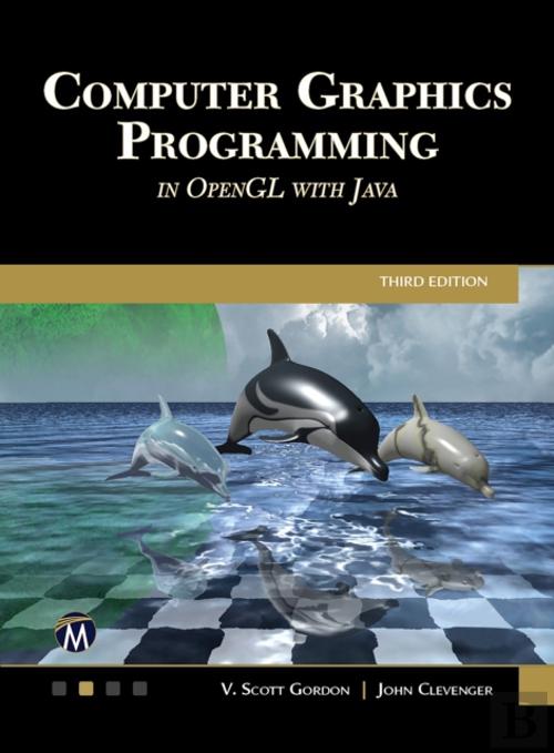 Computer Graphics Programming In Opengl With Java, de V. Scott Gordon ...