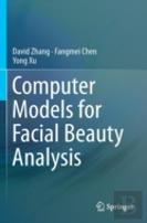 Computer Models For Facial Beauty Analysis