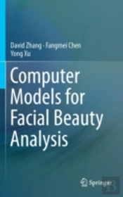 Computer Models For Facial Beauty Analysis