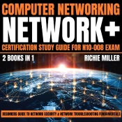 Computer Networking: Network+ Certification Study Guide For N10-008 Exam 2 Books In 1