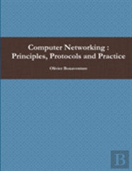 Computer Networking : Principles, Protocols And Practice
