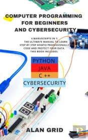 Computer Programming For Beginners And Cybersecurity