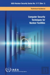 Computer Security Techniques For Nuclear Facilities