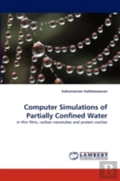 Computer Simulations Of Partially Confined Water
