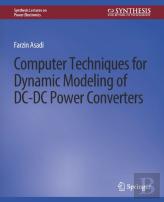 Computer Techniques For Dynamic Modeling Of Dc-Dc Power Converters