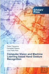 Computer Vision And Machine Learning Based Hand Gesture Recognition