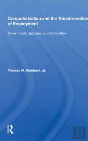 Computerization And The Transformation Of Employment