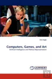 Computers, Games, And Art