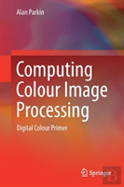 Computing Colour Image Processing