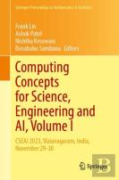Computing Concepts For Science, Engineering And Ai, Volume I