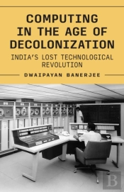 Computing In The Age Of Decolonization