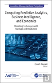 Computing Predictive Analytics, Business Intelligence, And Economics