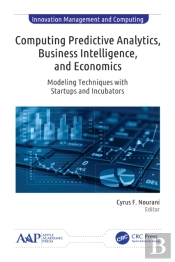 Computing Predictive Analytics, Business Intelligence, And Economics