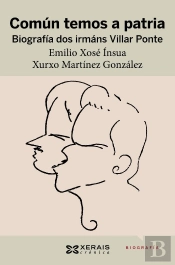 Común Temos A Patria. Biografía Dos Irmáns Villar Ponte