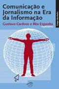 Comunicação e Jornalismo na Era da Informação