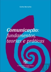 Comunicação: Fundamentos, Teorias e Práticas