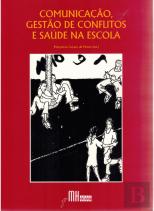 Comunicação, Gestão de Conflitos e Saúde na Escola